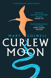 Curlew Moon di Mary Colwell edito da HarperCollins Publishers
