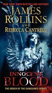 Innocent Blood di James Rollins, Rebecca Cantrell edito da Harper Collins Publ. USA