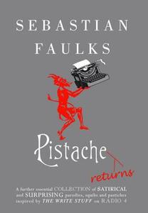 Pistache Returns di Sebastian Faulks edito da Cornerstone