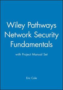 Network Security Fundamentals: Project Manual [With Project Manual] di Rachelle Reese, Eric Cole, Ronald L. Krutz edito da WILEY