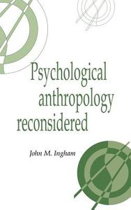 Psychological Anthrop Reconsid di John M. Ingham edito da Cambridge University Press