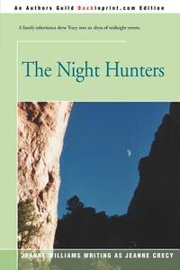 The Night Hunters di Jeanne Williams edito da iUniverse