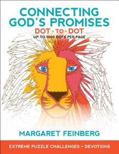 Connecting God's Promises Dot-To-Dot: Extreme Puzzle Challenges, Plus Devotions di Margaret Feinberg edito da BETHANY HOUSE PUBL