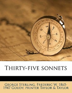 Thirty-five Sonnets di George Sterling edito da Nabu Press