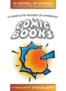 A Complete History of American Comic Books di Shirrel Rhoades edito da Lang, Peter