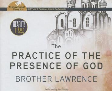 The Practice of the Presence of God di Brother Lawrence edito da Brilliance Corporation