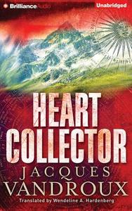 Heart Collector di Jacques Vandroux edito da Brilliance Audio