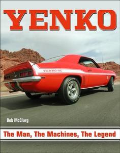 Yenko The Man, The Machines, The Legend di Bob McClurg edito da Cartech Inc