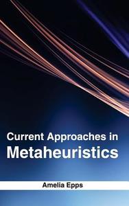Current Approaches in Metaheuristics edito da ML Books International - IPS
