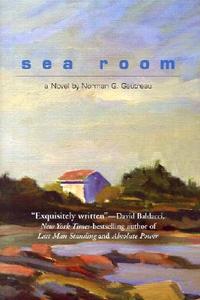 Sea Room di Norman G. Gautreau edito da MacAdam/Cage Publishing