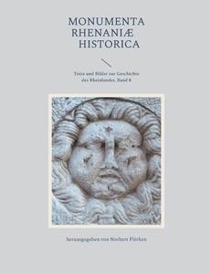 Monumenta Rhenaniae Historica edito da Books on Demand