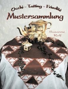 Occhi - Tatting - Frivolité: Mustersammlung di Susanne Rolf edito da Books on Demand