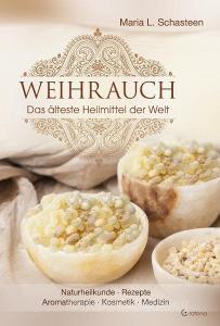 Weihrauch di Maria L. Schasteen edito da Crotona Verlag GmbH