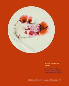 Kathrin Linkersdorff   Works di Kathrin Linkersdorff, Karin Leonhard, Regine Hengge edito da Hartmann Books