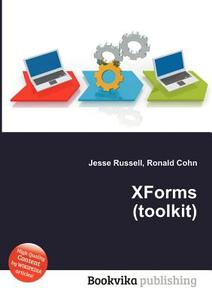Xforms (toolkit) edito da Book On Demand Ltd.