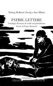 Patrie. Lettere di Lev Tolstoj, Romain Rolland, Stefan Zweig, Lorenzo Milani edito da In Transito