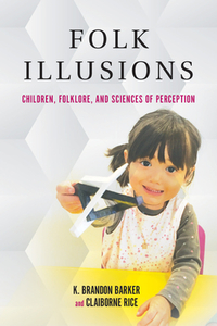 Folk Illusions di K. Brandon Barker, Claiborne Rice edito da Indiana University Press