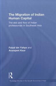 The Migration of Indian Human Capital di Faizal Bin Yahya edito da Routledge