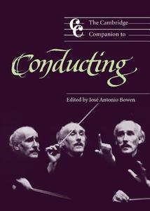 The Cambridge Companion to Conducting edito da Cambridge University Press