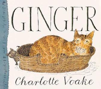 Ginger (Hardcover) 1997 Candlewick Press di Charlotte Voake edito da Pearson Scott Foresman