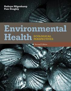 Environmental Health: Ecological Perspectives di Kathryn Hilgenkamp, Pam Doughty edito da Jones And Bartlett Publishers, Inc