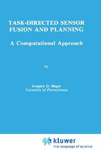 Task-Directed Sensor Fusion and Planning di Gregory D. Hager edito da Springer US