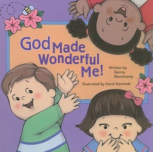 God Made Wonderful Me! di Genny Monchamp edito da Pauline Books & Media