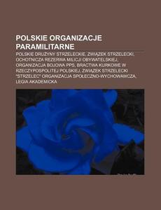 Polskie Organizacje Paramilitarne: Polsk di R. D. O. Wikipedia edito da Books LLC, Wiki Series
