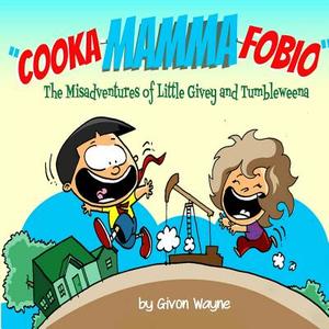 Cooka-mamma-fobio di Givon Wayne edito da Lulu.com
