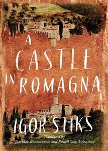A Castle In Romagna di Igor Stiks edito da Amazon Publishing