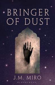 Bringer Of Dust di J M Miro edito da Bloomsbury Publishing PLC