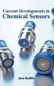 Current Developments in Chemical Sensors edito da ML Books International - IPS