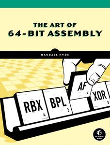 Art of 64-Bit Assembly di Randall Hyde edito da NO STARCH PR
