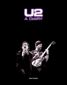 U2: A Diary di Matt McGee edito da Omnibus Press