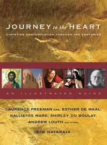 Journey to the Heart di Laurence Freeman, Esther De Waal edito da Canterbury Press Norwich