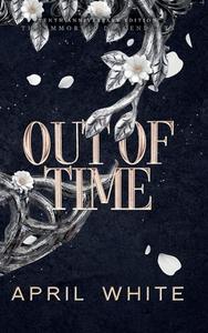 Out of Time di April White edito da Corazon Entertainment