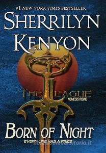 BORN OF NIGHT di SHERRILYN KENYON edito da LIGHTNING SOURCE UK LTD