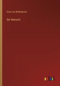 Der Menonit di Ernst Von Wildenbruch edito da Outlook Verlag