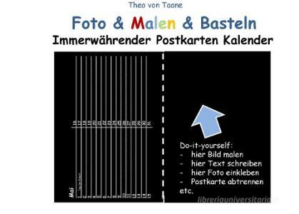 Foto & Malen & Basteln - Immerwährender Postkarten Kalender - schwarz (kartonierte Ausgabe in Ringbindung) di Theo von Taane edito da Books on Demand