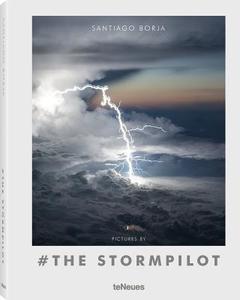 Pictures by # the Stormpilot di Santiago Borja edito da teNeues Media