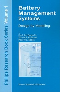 Battery Management Systems di H. J. Bergveld, W. S. Kruijt, P. H. L Notten edito da Springer Netherlands