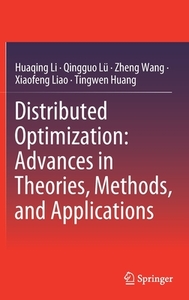Distributed Optimization: Advances in Theories, Methods, and Applications di Huaqing Li, Qingguo Lv, Zheng Wang edito da SPRINGER NATURE