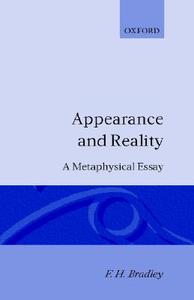Appearance and Reality di F. H. Bradley, A. H. Bradley, Francis H. Bradley edito da OXFORD UNIV PR