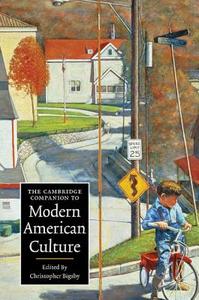 The Cambridge Companion to Modern American             Culture edito da Cambridge University Press