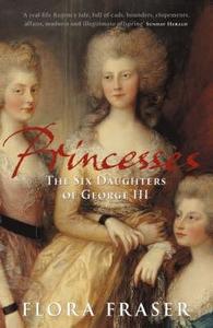 The Six Daughters Of George Iii di Flora Fraser edito da John Murray General Publishing Division