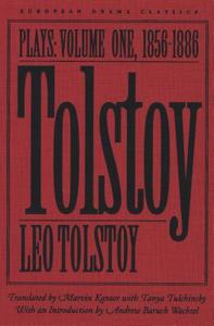 Tolstoy: Plays: Volume I: 1856-1886 di Leo Nikolayevich Tolstoy edito da UNIV OF CHICAGO PR