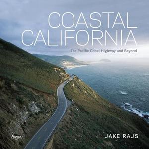Coastal California di Jake Rajs edito da Rizzoli International Publications