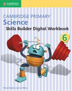 Cambridge Primary Science Skills Builder 6 di Fiona Baxter, Liz Dilley edito da Cambridge University Press