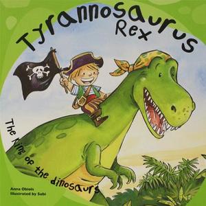 Tyrannosaurus Rex: The King of the Dinosaurs di Anna Obiols edito da Barron's Educational Series