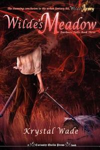 Wilde's Meadow (darkness Falls, Book Three) di Krystal Wade edito da Curiosity Quills Press
